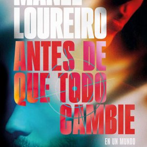 Antes De Que Todo Cambie Loureiro, Manel Planeta
