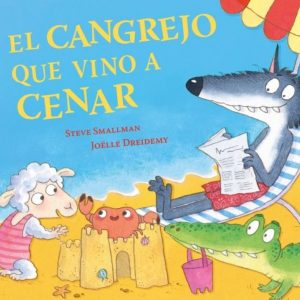 El Cangrejo Que Vino A Cenar (La Ovejita Que Vino A Cenar) Smallman, Steve Beascoa
